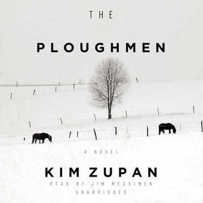 The Ploughmen by Kim Zupan audiobook