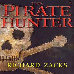The Pirate Hunter by Richard Zacks audiobook