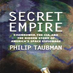 Secret Empire by Philip Taubman audiobook