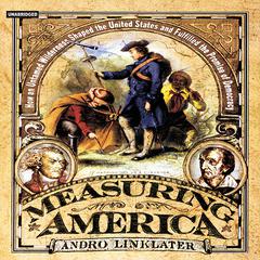 Measuring America by Andro Linklater audiobook