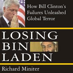 Losing Bin Laden by Richard Miniter audiobook