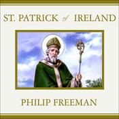 St. Patrick of Ireland by  Philip Freeman audiobook