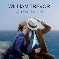 A Bit on the Side by William Trevor audiobook