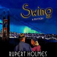 Swing by Rupert Holmes audiobook