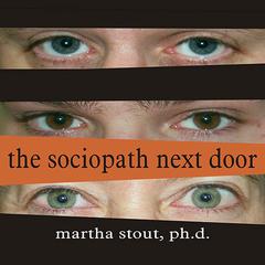 The Sociopath Next Door by Martha Stout audiobook