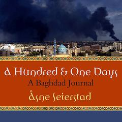 A Hundred and One Days by Åsne Seierstad audiobook