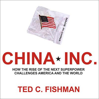 China, Inc. by Ted C. Fishman audiobook