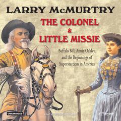 The Colonel and Little Missie by Larry McMurtry audiobook