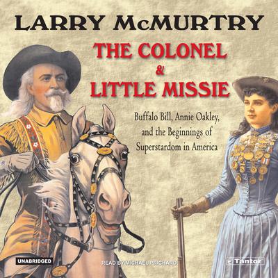 The Colonel and Little Missie by Larry McMurtry audiobook