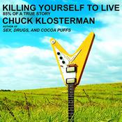Killing Yourself to Live by  Chuck Klosterman audiobook