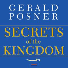Secrets of the Kingdom by Gerald Posner audiobook