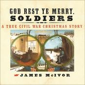 God Rest Ye Merry, Soldiers by  James McIvor audiobook