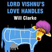 Lord Vishnu's Love Handles by  Will Clarke audiobook