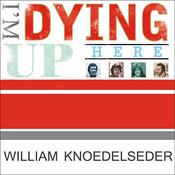 I'm Dying Up Here by  William Knoedelseder audiobook
