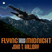 Flying Through Midnight by  John T. Halliday audiobook