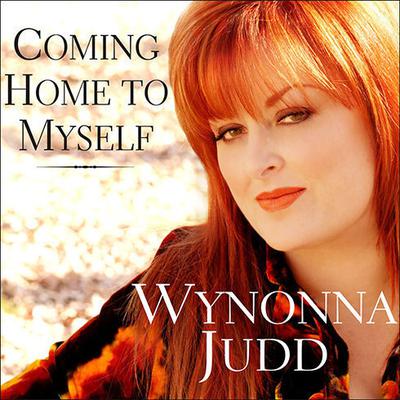 Coming Home to Myself by Wynonna Judd audiobook
