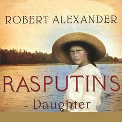 Rasputin's Daughter by Robert Alexander audiobook