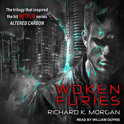 Woken Furies by Richard K. Morgan audiobook
