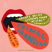 Primal Branding by  Patrick Hanlon audiobook