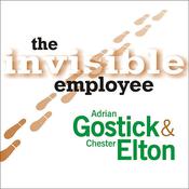 The Invisible Employee by  Adrian Gostick audiobook