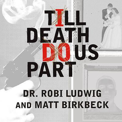Till Death Do Us Part by Robi Ludwig audiobook