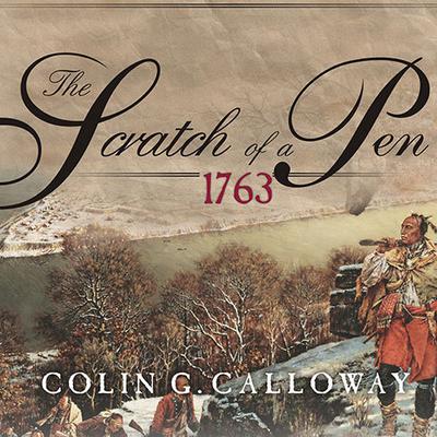 The Scratch of a Pen by Colin G. Calloway audiobook