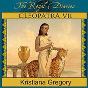 Cleopatra VII by  Kristiana Gregory audiobook