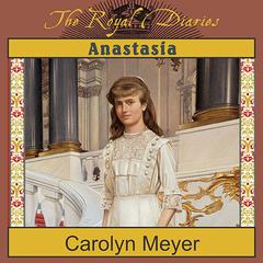 Anastasia by Carolyn Meyer audiobook
