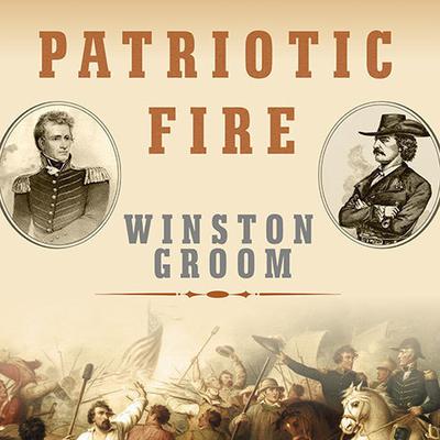 Patriotic Fire by Winston Groom audiobook