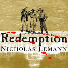 Redemption by Nicholas Lemann audiobook