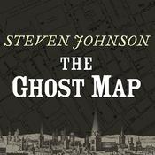 The Ghost Map by  Steven Johnson audiobook