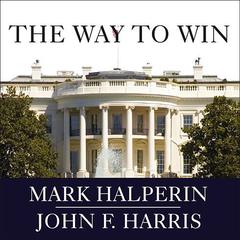 The Way to Win by Mark Halperin audiobook