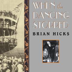 When the Dancing Stopped by Brian Hicks audiobook