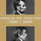 Lincoln and Chief Justice Taney by  James F. Simon audiobook
