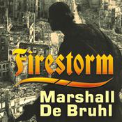Firestorm by  Marshall De Bruhl audiobook