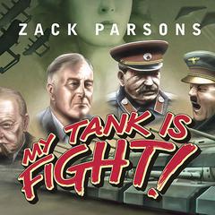 My Tank Is Fight! by Zack Parsons audiobook