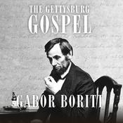 The Gettysburg Gospel by  Gabor Boritt audiobook