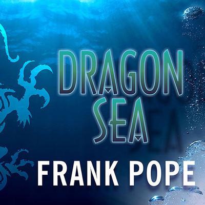 Dragon Sea by Frank Pope audiobook