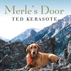Merle's Door by Ted Kerasote audiobook