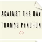Against the Day by  Thomas Pynchon audiobook