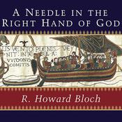 A Needle in the Right Hand of God by  R. Howard Bloch audiobook