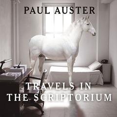 Travels in the Scriptorium by Paul Auster audiobook