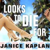 Looks to Die For by  Janice Kaplan audiobook