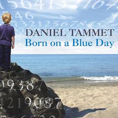 Born on a Blue Day by Daniel Tammet audiobook