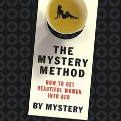 The Mystery Method by Erik von Markovik audiobook
