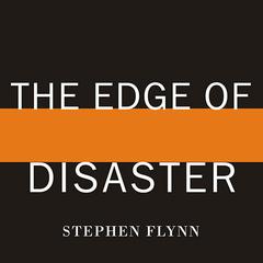 The Edge of Disaster by Stephen Flynn audiobook