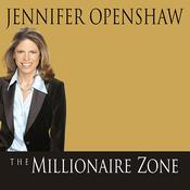 The Millionaire Zone by  Jennifer Openshaw audiobook
