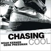 Chasing Cool by  Noah Kerner audiobook