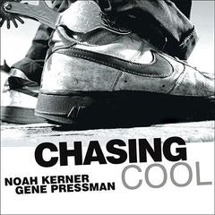Chasing Cool by Noah Kerner audiobook