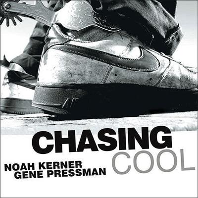 Chasing Cool by Noah Kerner audiobook